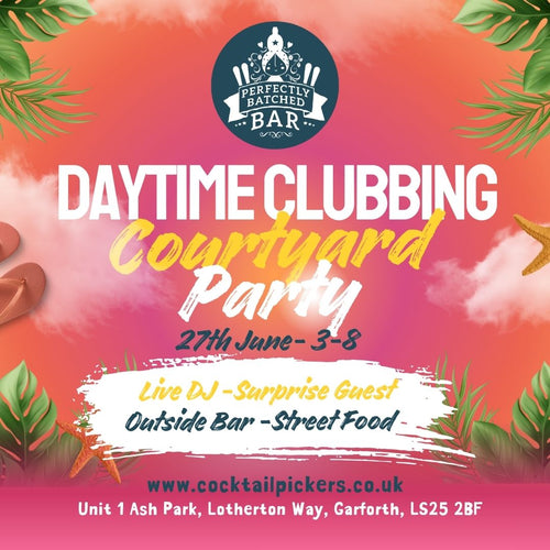 DAYTIME Courtyard Party Garforth- 27th June 3-8pm EARLY BIRD TICKETS NOW!